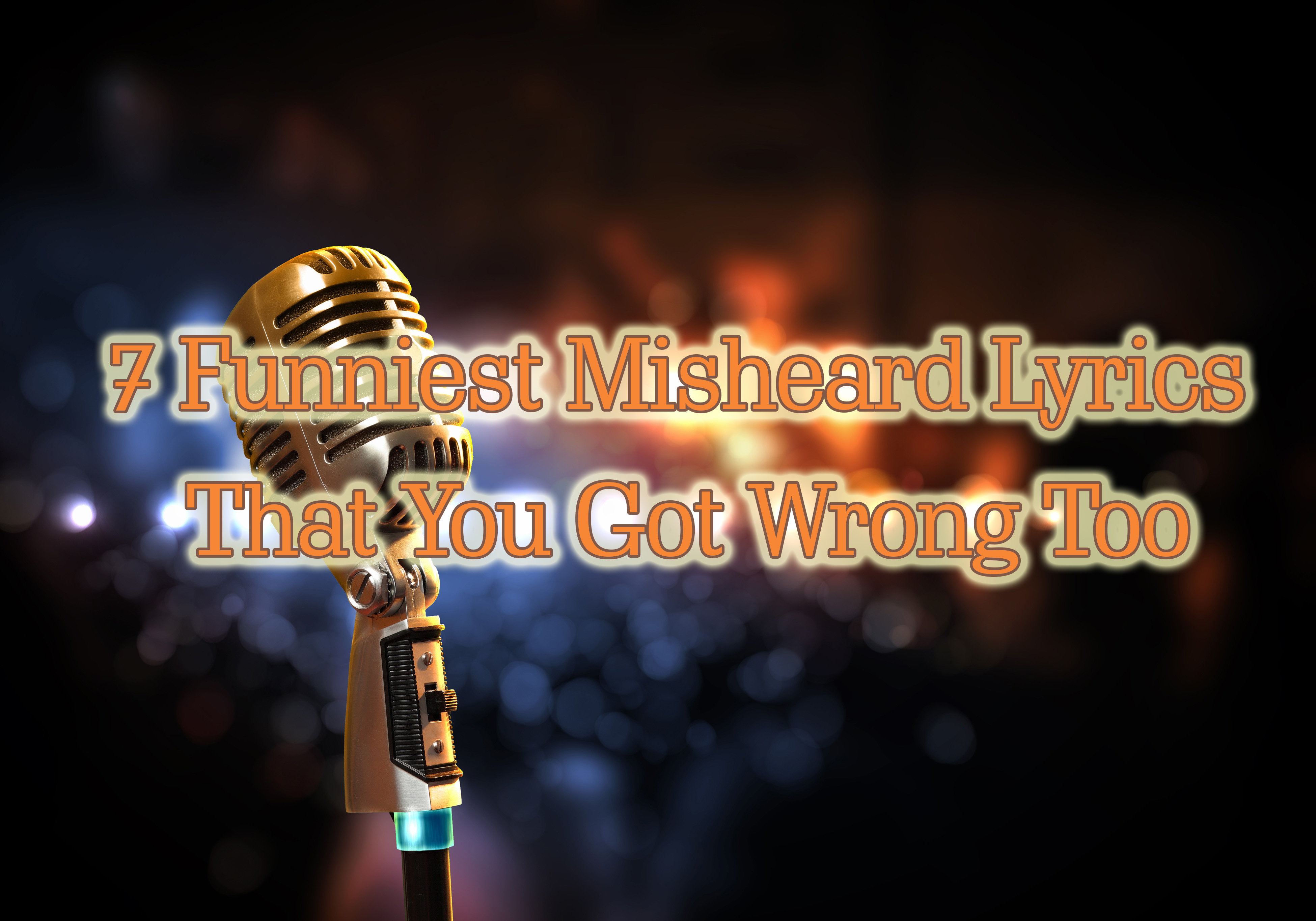 7 Funniest Misheard Lyrics That You Got Wrong Too – Page 3 – yourfunniest